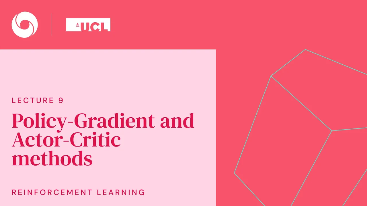 DeepMind x UCL RL Lecture Series - Policy-Gradient and Actor-Critic methods [9/13]