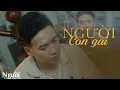 Download Lagu PHẠM TRƯỞNG - NGƯỜI CON GÁI | VIDEO LYRIC #NCG