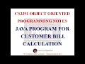 JAVA PROGRAM FOR BILL CALCULATION CS3391 OBJECT ORIENTED PROGRAMMING NOTES