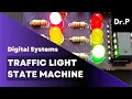 Digital Systems with Dr P Traffic Light State Machine Lab 14