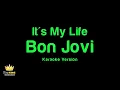 Bon Jovi - It's My Life (Karaoke Version)