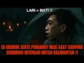 Download Lagu SOLO CAMPING HORROR : DIGRUDUK SEKTE SESAT DI TENGAH PEDALAMAN HUTAN KALIMANTAN !!
