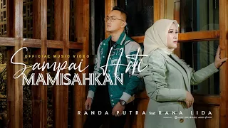Download Randa Putra feat Rana LIDA - Sampai Hati Mamisahkan (Official Music Video) MP3