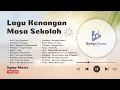 Lagu Lagu Populer Indonesia Kenangan Masa Sekolah | TANPA IKLAN