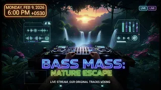 bass mass live progressive edm 2026 live mix nature escape neural override 002 