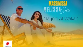Massinissa Ft Mélissa Sekhi Tayri N At Wakal 