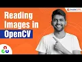 How To Read Image In OpenCV Python For Beginners OpenCV Tutorial Part-2