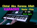 Download Lagu CINTAI AKU KARENA ALLAH - Novi Ayla | KARAOKE  Nada Pria ( CAKA )