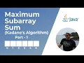 Kadane s Algorithm for Maximum Sum Subarray - 1 Dynamic Programming Conceptual Overview