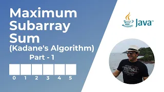 Kadane s Algorithm for Maximum Sum Subarray - 1 Dynamic Programming Conceptual Overview