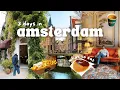 3 Days in Amsterdam Vlog 🇳🇱 Best Food, Cafes, Shopping \u0026 Things to Do | Amsterdam Travel Guide 2025