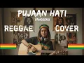 Lagu Pujaan Hati - Yangseku (REGGAE COVER) by Aing Rajit