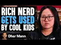 Download Lagu RICH NERD Gets Used By Cool Kids | Dhar Mann Studios