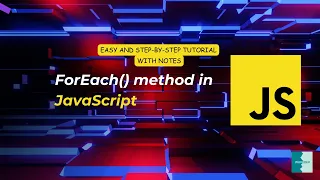 JavaScript Tutorial forEach Loop Syntax Usage and Console Output Full Tutorial with Notes