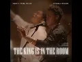 The King Is In The Room (Live)