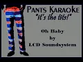 LCD Soundsystem - Oh Baby [karaoke]