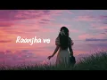 Raanjha Ve | Cover Song | Tulsi Kumar | 2026 Hindi Song