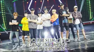 Download [GIRL VERSION] Yoo Jae Suk X EXO - Dancing King [FEMALE VERSION] MP3