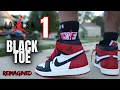 SHOULD YOU BUY THE JORDAN 1 REIMAGINED BLACK TOE NOW OR WAIT UNTIL 2025 IT S A NO BRAINER