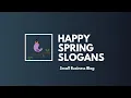 Best Happy Spring Sayings Slogans