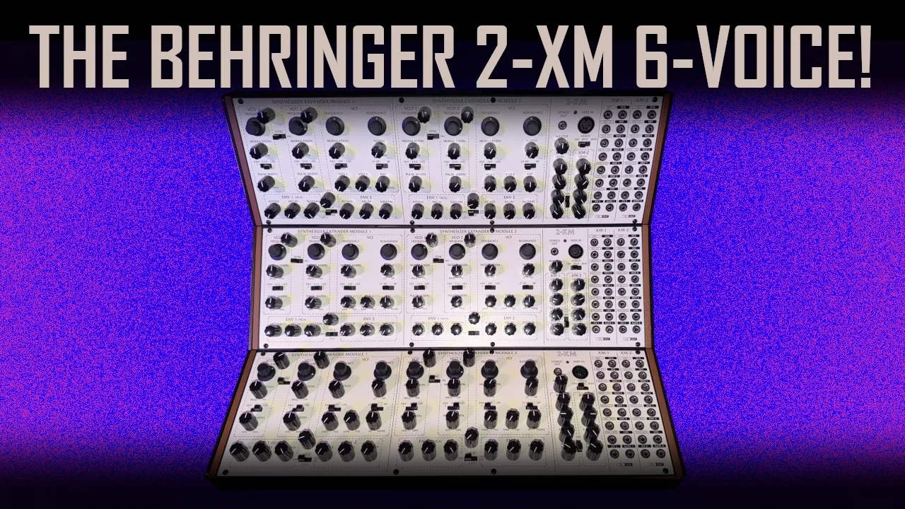 The Behringer 2-XM 6-Voice!
