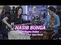 Lagu Nasib Bunga - H.Rhoma Irama - cover versi slow rock