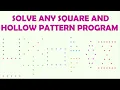 Solve any square or hollow pattern in Java