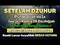 Download Lagu Dzikir Siang Hari Kamis Berkah !! Dzikir Pembuka Pintu Rezeki,Kesehatan,Lunas Hutang,Afternoon Dua