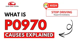 What is P0970 Engine Error Code Causes Explained