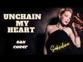 Download Lagu UNCHAIN MY HEART @JoeCocker SAX COVER@Saksolina