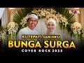 Lagu Bunga Surga – Rhoma Irama | Cover Rock KDM \u0026 Syefura Rara, Jodoh yang Bikin Merinding