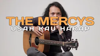 felix irwan the mercys usah kau harap