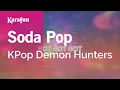 Download Lagu Karaoke Soda Pop - KPop Demon Hunters *