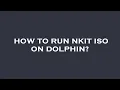 How to run nkit iso on dolphin