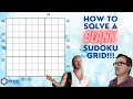 How To Solve A Blank Sudoku Grid