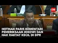 Download Lagu HOTMAN PARIS KOMENTARI PEMERIKSAAN JOKOWI DAN HAK RAKYAT KECIL DI DPR