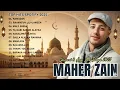 Download Lagu Maher Zain Full Album | Qalbi Fil Madinah | Maher Zain Kumpulan Lagu Terbaik 2025