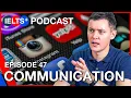 IELTS English Podcast - Speaking Topic Communication