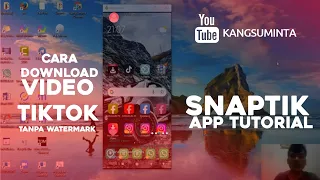 download video tiktok tanpa watermark panduan snaptik