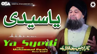 Download Ya Syedi | Alhajj Muhammad Owais Raza Qadri | New Naat 2020 | official version | OSA Islamic MP3