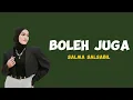 Download Lagu BOLEH JUGA - SALMA SALSABIL ( Lirik Lagu )