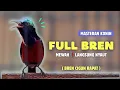 Download Lagu Konin GACOR Full BREN CIGUN Rapat❗Pancingan KONIN Agar BUNYI - Kolibri NINJA Gacor || Eps 144