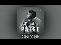 Download Lagu PAIGE \u0026 SENIOR OAT - ONLY HE | OFFICIAL AUDIO