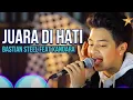 Download Lagu BASTIAN STEEL FEAT KANDARA - JUARA DI HATI