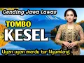 Download Lagu GENDING JAWA LAWAS || TOMBO KESEL ~ UYON UYON MERDU - TUR NYAMLENG