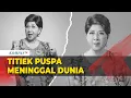 Download Lagu Titiek Puspa Meninggal Dunia dalam Usia 87 Tahun, Ini Penyebabnya