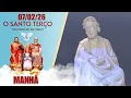 Lagu O Santo Terço dos Filhos do Pai Eterno - Manhã - 07/02/2026