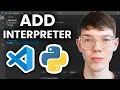 How To Add Python Interpreter In Visual Studio Code - Full Guide