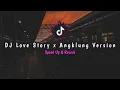 Download Lagu DJ Love Story x Angklung Version ( Speed Up \u0026 Reverb )