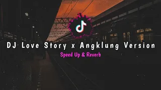 Download DJ Love Story x Angklung Version ( Speed Up \u0026 Reverb ) MP3